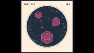 Echo Lake - Era (track stream)