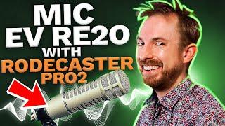 Ultimate Settings for the Electro-Voice RE20 with RodeCaster Pro 2