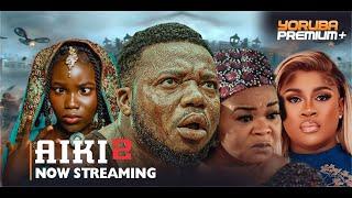 AIKI 2 Latest Yoruba Movie 2024 | Brother Jacob |Bimbo Oshin |Kola Ajeyemi| Tawa Ajisefini