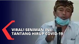 Viral! Akhir dari Seniman Tantang Hirup Virus Corona