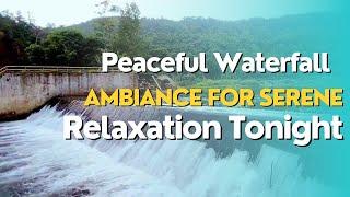 Ultimate Peaceful Waterfall Ambiance - Tranquil Relaxation & Meditation Sounds