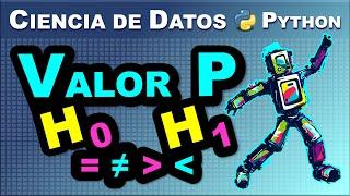 Qué es realmente el Valor P (o p-value) y las Pruebas de Hipótesis: Estadística con Python