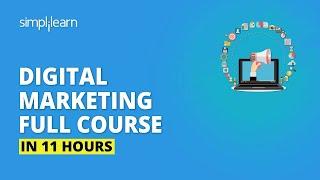 Digital Marketing Course In 11 Hours | Digital Marketing Tutorial For Beginners | Simplilearn