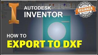 Inventor How To Export DXF Tutorial
