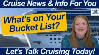 CRUISE NEWS! What is on Your Bucket List? Let's Talk About Celebrity Cruises as well as Cruise Ports