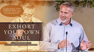 Exhort Your Own Soul (Psalm 103) - Bryan Elsey