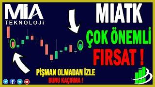 MIATK ÇOK ÖNEMLİ FIRSAT ! | MIA TEKNOLOJİ HİSSE ANALİZİ