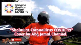 Parody Lagu"Sholawat Coronavirus" COVID-19 (Cover by Abg Jamal Channel)