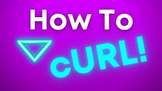 How To Use curl (with lots of helpful examples)
