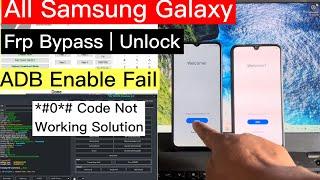 Boom!! All Samsung Frp Bypass ADB Enable Fail | Code *#0*# not working solution