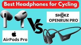 Shokz OpenRun Pro v Apple Airpods Pro - What are the best headphones for Cycling?
