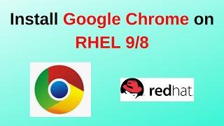 How to Install Google Chrome on RHEL 9 | Install google chrome in Redhat Linux 9| 2024 Updated