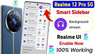 Realme 12 Pro 5G Smart Sidebar Background Stream Setting | Realme UI Background Stream Enable Now