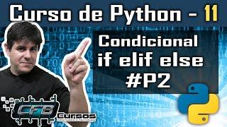 Condicional If Elif Else  - Curso de Python #11