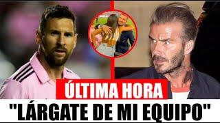 ÚLTIMA HORA: ¡DAVID BECKHAM EXPULSA A LIONEL MESSI DEL INTER MIAMI POR CULPA DE ANTONELA!