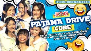 JKT48 - PAJAMA DRIVE CORE | REGIE TERTOLAK OLINE? ANIN DAN TITAN GEN 12? ERINE OPEN WAR CATHY?