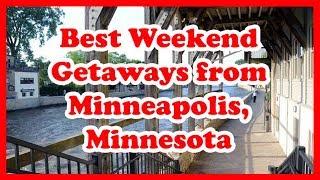 5 Best Weekend Getaways from Minneapolis, Minnesota | Love is Vacation