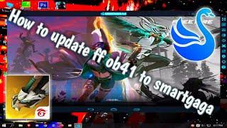 How to update ff ob41 to smartgaga | SMARTGAGA | LOW END PC | Freefire OB41 | FF NEW UPDATE | OB41