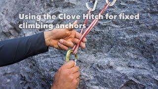 Clove hitch for rock climbing anchors at fixed stations. Demonstration