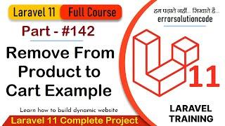 Laravel 11 Full Course | #142 Laravel 11 Remove from Product to Cart Example