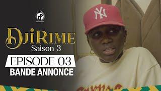 Djirime - Saison 3 - Episode 3 - Bande Annonce