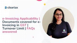 e-Invoicing Applicability | Documents covered for e-Invoicing in GST | FAQs answered