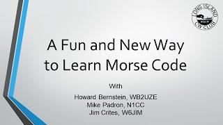 A Fun & New Way to Learn Morse Code - LICW Presentation to Dayton Hamvention - 2024