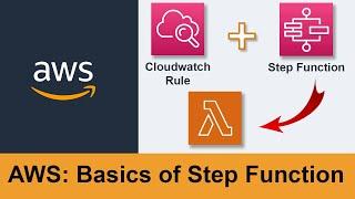 AWS Step Function Basics | Schedule Step Function with Cloudwatch