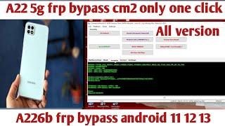 Sumsung A22 5G A226b Reset Frp Bypass Cm2 No need test point️