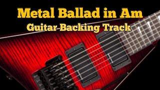 Guitar Backing Track in Am Heavy Metal Ballad