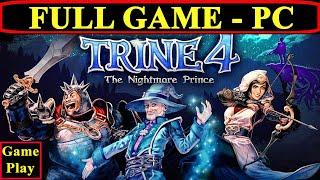 Trine 4 FULL GAME GAMEPLAY Walkthrough | The Nightmare Prince |  No Commentary