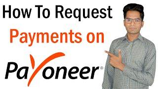 How To Send Payment Request on Payoneer || Request Payments on Payoneer