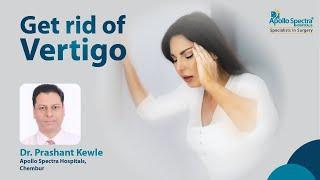 Vertigo is a serious health condition | Dr Prashant Kewle