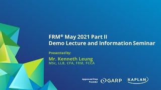 FRM 2021 Part 2 – Counterparty Credit Risk – Mr. Kenneth Leung, M.Sc., LLB, FRM, CFA, ACCA, FCCA