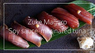 Sushi Advanced Masterclass! Zuke-Maguro (Marinated tuna)