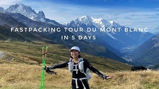 Solo Fastpacking Tour du Mont Blanc