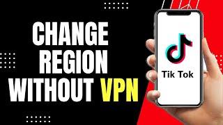 How To Change Tiktok Region Without VPN (2022)