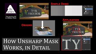 How the Unsharp Mask Works, in Detail (using Affinity Photo)