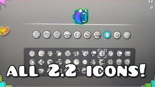 ALL Geometry Dash 2.2 ICONS! ( how to get and how they look like!... )