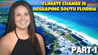 How Climate Change is Reshaping South Florida’s Real Estate Market PART 1