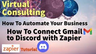 How To Connect Gmail to Discord with Zapier | How To Automate Your Business | Zapier Tutorial