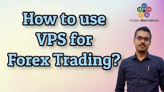 How to use a Forex VPS for Forex trading