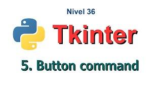 Python - Nivel 36 - Reto 5 - Dando funcionalidad a los botones de tkinter con la opción command