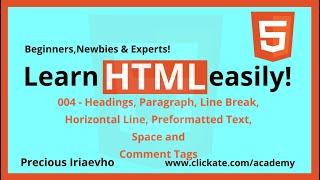 004 - Heading, Paragraph, Line Break, Horizontal Line, Preformatted Text, Space & Comment Tags