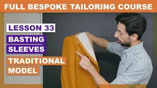 L33: How To Baste Tailored Sleeves - Traditional Model | Online Coat Making Course