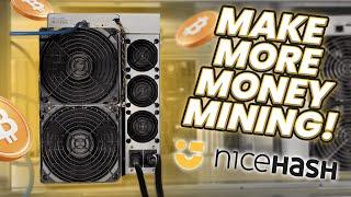 Here's How To Make More Money Mining using NiceHash!