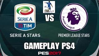 PES 2017 GAMEPLAY PS4 ( SERIE A STARS VS PREMIR LEAGUE STARS ) بيس17