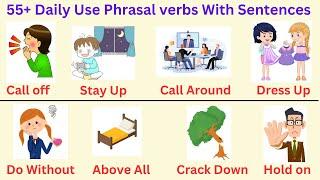 55+ Daily Phrasal Verbs with sentences || Most Common Phrasal verbs with sentences || English Verbs