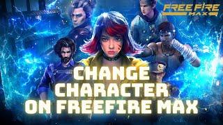 How to Change Character on FreeFire Max 2024?