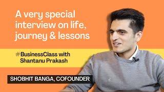 Shobhit Banga, Cofounder, Josh Talks, in conversation with Shantanu Prakash | BusinessClass